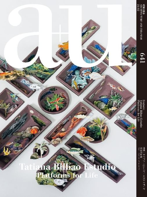 a+u 2024:02 Tatiana Bilbao Estudio Platforms for Life