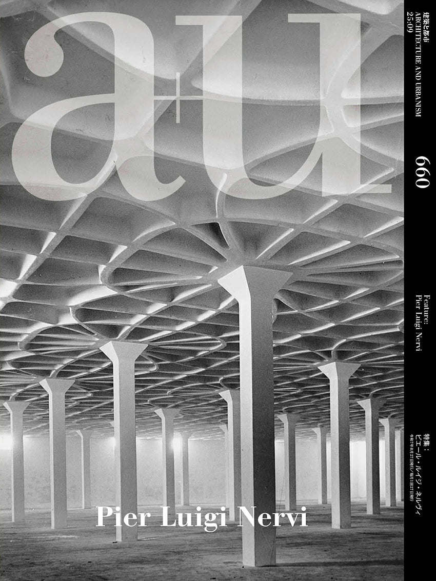 a+u 2025:09 Feature: Pier Luigi Nervi