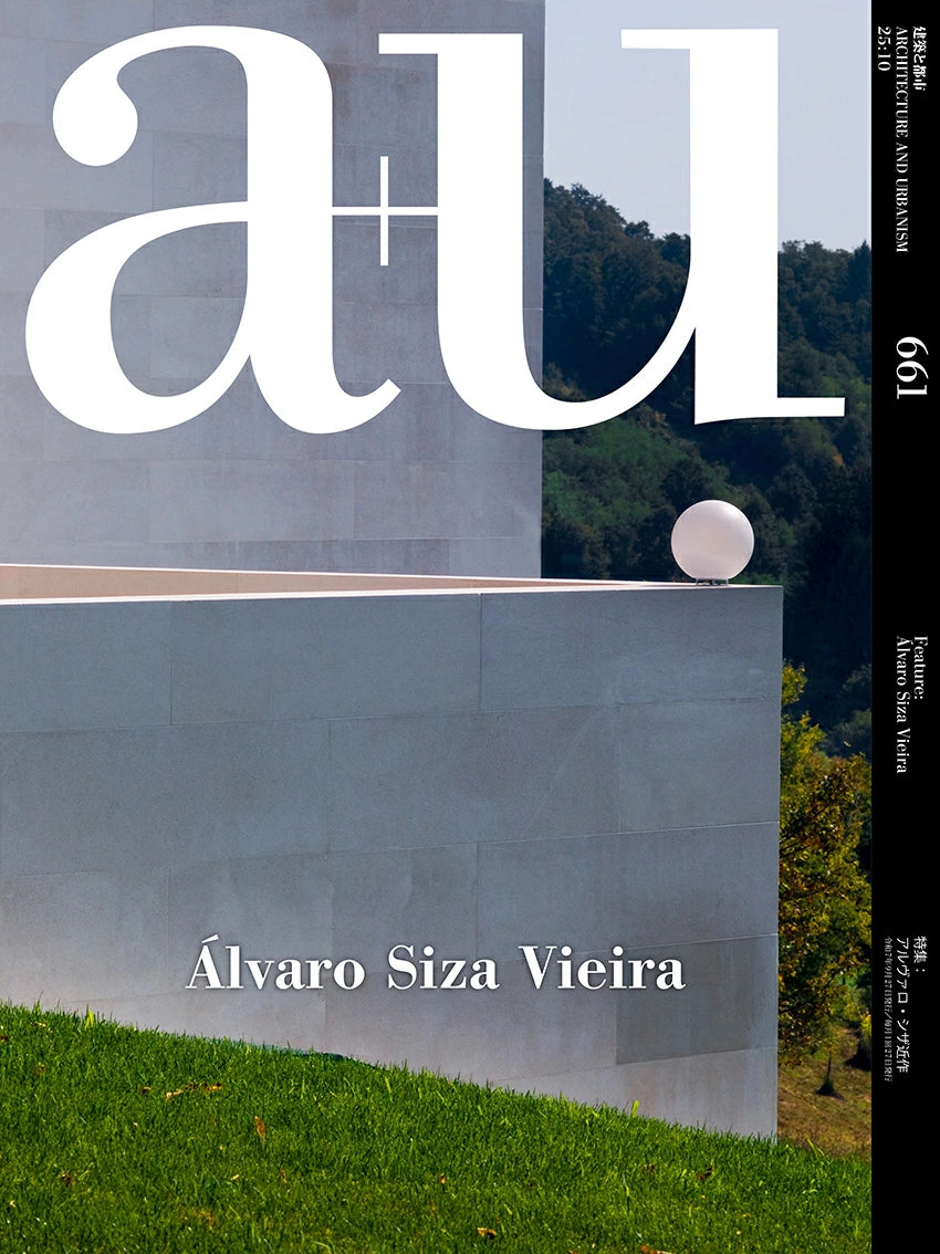 a+u 2025:10　Feature: Álvaro Siza Vieira